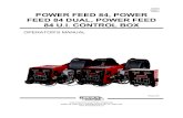 REV01 POWER FEED 84, POWER FEED 84 DUAL ......IM2060 05/2017 REV01 POWER FEED 84, POWER FEED 84 DUAL, POWER FEED 84 U.I. CONTROL BOX OPERATOR’S MANUAL ENGLISH THE LINCOLN ELECTRIC