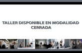 TALLER DISPONIBLE EN MODALIDAD CERRADA · taller disponible en modalidad cerrada. title: modalidad cerrada created date: 9/24/2013 12:11:31 pm