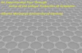 An Experimental Tour Through Some of the Unique Properties ... · Graphene A.K. Geim K.S. Novoselov 2010: for groundbreaking experiments regarding the two-dimensional material graphene