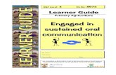 Engaged in sustained oral communication · Engage in sustained oral communication and evaluate spoken texts Primary Agriculture NQF Level 4 Unit Standard No: 8974 9 Version: 01 Version