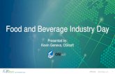 Food and Beverage Industry Day - OSIsoft · Food and Beverage Industry Day Presented by: Kevin Geneva, OSIsoft 1. #PIWorld ©2019 OSIsoft, LLC 2 Agenda for the day Time Speaker(s)
