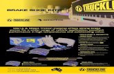 BRAKE SHOE KITS - Amazon S3 · BRAKE SHOE KITS QUICK REFERENCE GUIDE 6 DAYS 24 STORES 6 DAYS A WEEK 24 STORES Available at Truckline Call now 1300 552 525 Buy online truckline.com.au