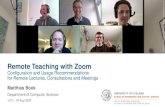 Remote Teaching with Zoomannotation, whiteboarding, polling, non-verbal feedback, meeting scheduling, waiting rooms, breakout rooms, multi-stream and picture-in-picture recording,