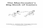 The MacScouter's Big Book of Games · Defender Of The Castle 88 Spin The Plate 88 Pile The Reels 88 Quick Six 89 Catch Ball 89 Circular Pillar Ball 89 Toss The Bag 89 In The Pond