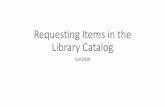 Requesting Items in the Library Catalog · 2020. 8. 18. · Sign in Get It Please sign in to check if there are any request options. < BACK TO LOCATIONS LOCATION ITEMS Van Wagenen