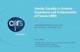 Gender Equality in Science : Experience and Achievements ...€¦ · Gender Equality in Science : Experience and Achievements of French CNRS Anne Pépin Scientific Director, Mission