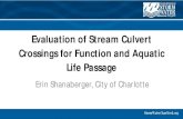 Evaluation of Stream Culvert Crossings for Function and ...northcarolina.apwa.net/Content/Chapters...Oct 16, 2019  · • Culverts with lower slopes tend to function better than culverts