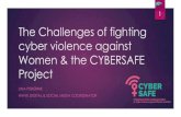The Challenges of fighting Cyberviolence against Women ...€¦ · The Challenges of fighting cyber violence against Women & the CYBERSAFE Project Lina Piskernik WAVE Social & Digital