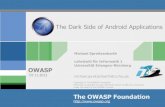 The Dark Side of Android Applications - OWASP...The Dark Side of Android Applications Michael Spreitzenbarth Lehrstuhl für Informatik 1 Universität Erlangen-Nürnberg 07.11.2012