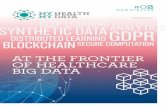 AT THE FRONTIER OF HEALTHCARE BIG DATA · shops, dedicated to distributed ledger technology, big data, artificial intelligence, eHealth, personal data, GDPR compliance, and privacy-enhancing