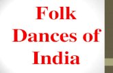 Folk Dances of India · of India and Pakistan. The style of Punjabi dances ranges from very high energy to slow and reserved, and there are specific styles for men and women. Some