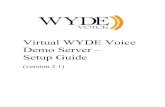 Virtual WYDE Voice Demo Server - Setup Guide€¦ · Virtual WYDE Voice Demo Server – Setup Guide 3 Symbols and Notations in this Manual The following notations and symbols can