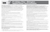 Proedge Flex Application Instructions...otras superficies aptas para clavos. 3. Apply shingles with 6 inches exposure. 4. Fasten each shingle with 2 fasteners on each side, 1 inch