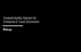 Curated Mobility Solution for Enterprise & Travel Distributors€¦ · FlitWays FlitWays (Public Traded Stock Symbol –FWTS). A Los Angeles-based Travel Technology company is behind