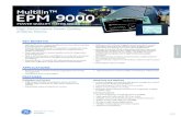 Multilin™ EPM 9000 - GE Grid Solutions...The EPM 9000 Series meters utilize two separate logs of historical information. Universal Power Supply 3 Communication Ports Heartbeat (Test