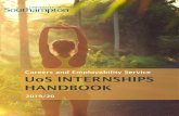 Careers and Employability Service UoS INTERNSHIPS HANDBOOK · • Internships are available to all enrolled students from any discipline as well as students who graduated in 2019