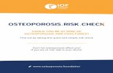 COULD YOU BE AT RISK OF OSTEOPOROSIS AND ......Long-term use of certain treatments can increase bone loss, leading to an increased risk of fracture. Some treatments also increase the