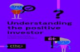 Understanding the positive investor - Ethical Finance Hubethicalfinancehub.org/wp-content/uploads/2017/12/Ethex-Positive... · savers and investors in the UK population. The results