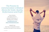 The Process to Commercialize a Medical Device for Scale ... · The Process to Commercialize a Medical Device for Scale, Quality, Performance and Profit David DiPaola ... FMEA, dimensional