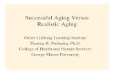 Successful Aging Versus Realistic Aging · 2020. 7. 22. · 0.78) and cancer (HR=0.65; 95% CI: 0.45-0.93) (Genkinger et al., 2004) • Another study of 3,234 non-diabetic overweight