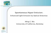 Spontaneous Hyper Emission: Title of Talk Enhanced Light ... · Efficient Optical Frequency Antennas: High Impedance Normal Impedance