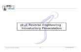 Reverse Engineering Introductory Presentation€¦ · RE Introductory Presentation V1.ppt Reverse Engineering Approach Reverse Engineering (RE) is the systematic approach to the acquisition,