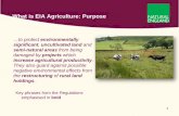 Welcome | ALGAO - What is EIA Agriculture: Purpose · 2020. 2. 19. · What is EIA Agriculture: Purpose …to protect . environmentally significant, uncultivated land . and . semi-natural