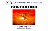 Investigating the Word of God Revelation · The book of Revelation is an uncovering or unveiling of Jesus Christ in His present glory and power to give victory to His faithful saints.