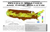 weather WEEKLY WEATHER AND CROP BULLETIN€¦ · generally dry weather prevailed across the northern and southern U.S. In the former region, warmer weather from the Northwest into