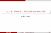 CSC321 Lecture 10: Distributed Representationsrgrosse/courses/csc321_2017/slides/... · 2017. 2. 7. · Better trained monkeys are slightly more likely to type Hamlet! Roger Grosse