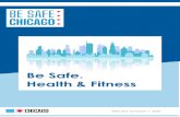 Be Safe. Health & Fitness · Be Safe. Health & Fitness Safe spaces and working conditions Entry Access Cleaning standards Establish employee health screening protocol •Prior to