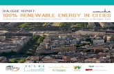 DIALOGUE REPORT: 100% RENEWABLE ENERGY IN CITIES...7 December 2015 | Cies and Regions Pavilion – TAP 2015 | COP21, Le Bourget, Paris 100% RENEWABLE ENERGY IN CITIES INTRODUCTION