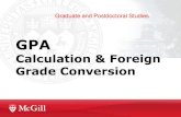 Calculation & Foreign Grade Conversion€¦ · the student has been penalized through grade conversion, they may address this point in a justification (on appraisal form or separate