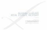 GLOBAL LUXURY REAL ESTATE REPORT · leading, local, independent real estate brands in the world, that’s terrific news for the coming months and years. Real estate is a passion for