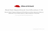 Red Hat OpenStack Certification 1 · (BMC), and Servers. 3.1. PROGRAM MEMBERSHIP AND ACCOUNTS To create a Bare Metal certification, the Partner should have a certification for Red