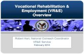 Vocational Rehabilitation & Employment (VR&E) Overview...•Interview skills •Job placement assistance •Referral to DOL •Held suitable employment or improved ability to live