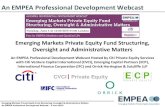 An EMPEA Professional Development Webcast · Emerging Markets Private Equity Fund Structuring, Oversight & Administrative Matters An EMPEA Professional Development Webcast – 5 June