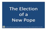 The Election of New Pope · Habemus Papam – we have a Pope! The new Pope appears and imparts his Urbiand ...