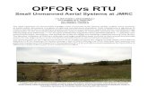 OPFOR vs RTU - Fort Benning · The master trainer is the only Soldier authorized to instruct and certify new operators. In addition to ensuring all Puma, Raven, and RDASS operators