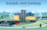 Cartels and Casinos: First Nations’ Gaming in Canada ... First Nations’ Gaming in Canada by Tom Flanagan Contents Executive Summary / i Introduction / 1 Cartels and Casinos / 2