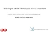 CP6: Improved radiotherapy and medical treatment · CP6: Improved radiotherapy and medical treatment Ditte Sloth Møller, Tine Schytte, Gitte Persson, Marianne Marquard Knap DOLGs