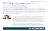 Schroders Is sugar turning Big Food into the next Big Tobacco?€¦ · Schroders Is sugar turning Big Food into the next Big Tobacco 3 Many of the Big Food companies’ product portfolios