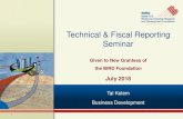 Technical & Fiscal Reporting Seminar · Interim Report: a joint technical report, fiscal from each company Interim 1 - Report due 1 month after the end of 1st segment Interim 2 -