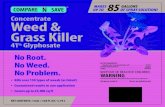 Concentrate Weed & Grass Killer...Compare-N-Save Concentrate Weed & Grass Killer 41% Glyphosate will kill almost all annual and perennial weeds, grasses and other unwanted plants.