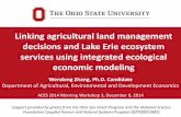 Linking agricultural land management decisions and Lake ......• e.g., outreach for voluntary adoption (risks-benefits of nutrient loss for a variety of concerns, efficacy/benefits
