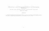 Monetary and Financial Policies in Emerging Markets · scope for monetary policy intervention.8 There is an emerging and growing literature that studies the interaction between monetary