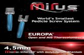 World s Smallest Pedicle Screw System...2019/06/24  · World’s Smallest Thoracolumbar Pedicle Screw System for the normal stature adult population System Features • Dual Pitch