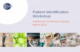 Patient Identification Workshop - GS1€¦ · KEY OBJECTIVES • To improve patient safety and hospital efficiency • To comply with UK Newborn Screening Programme’s mandate as