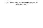 15.1 Standard enthalpy changes of reaction (HL) · Determining the enthalpy changes of a reaction using ∆H c Ɵ The standard enthalpy change of a reaction can be calculated by using