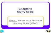 Chapter 8 Slurry Seals...Portland cement, hydrated lime, limestone dust, fly ash or other approved filler meeting the requirements of ASTM D242 Considered part of the dry aggregate